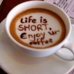 life is short drink coffee